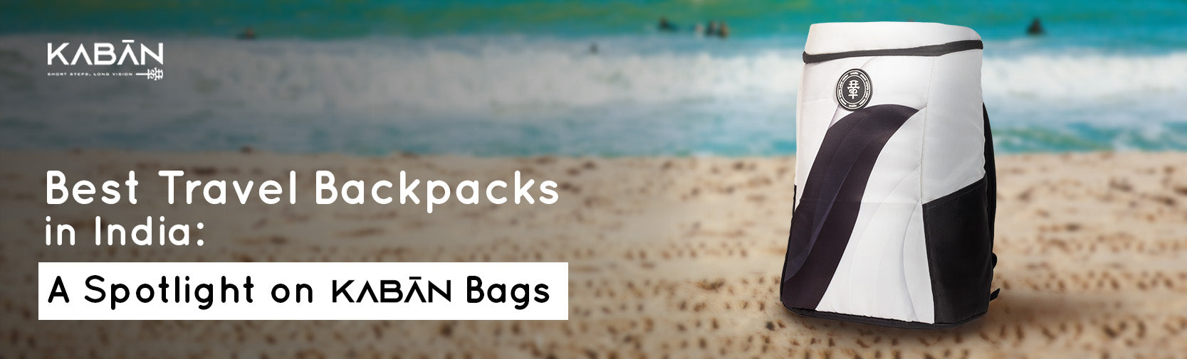 Best Travel Backpacks in India: A Spotlight on Kaban Bags